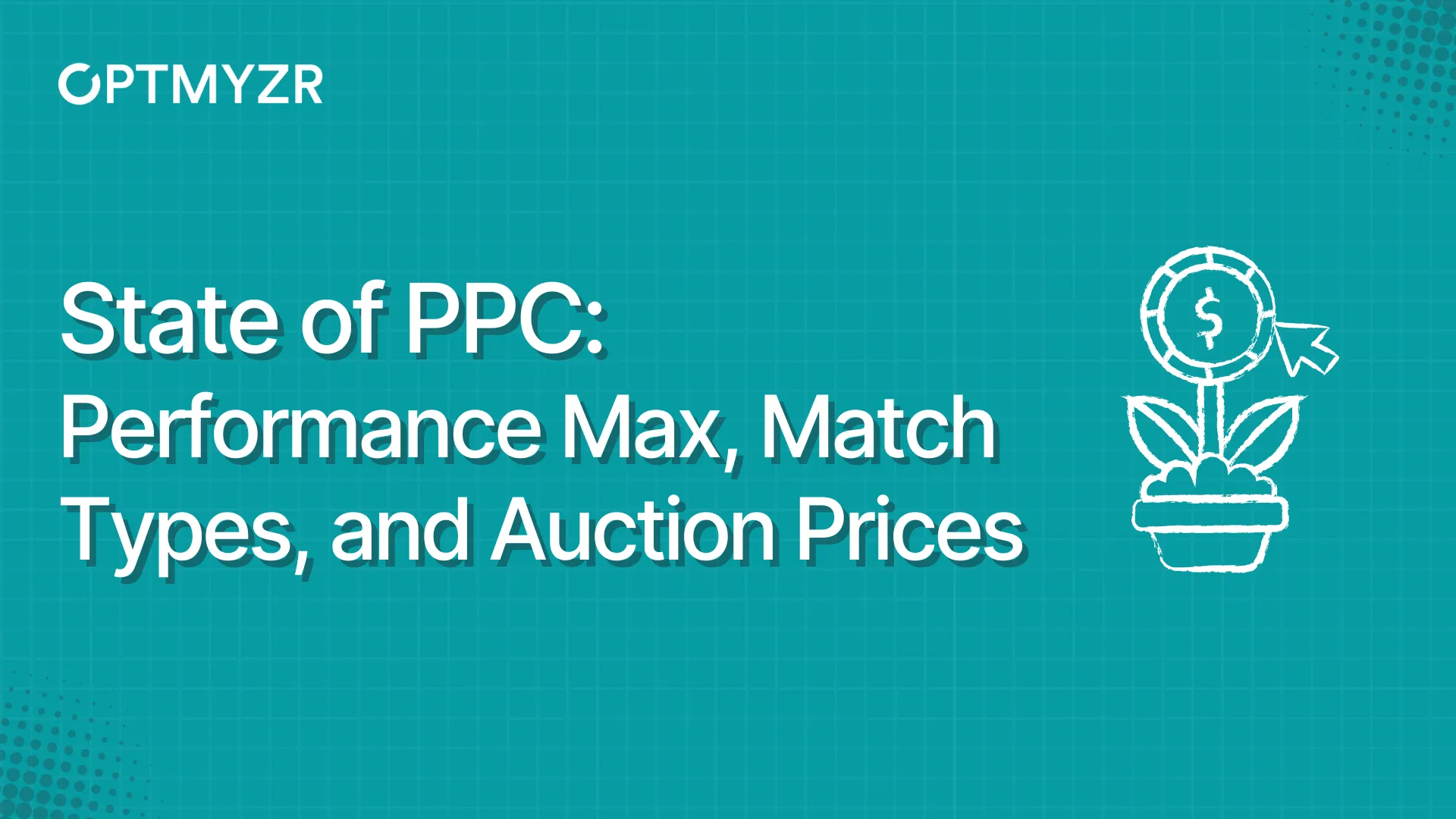 An Optmyzr Study on Google Ads Performance Max, Match Types, and Auction Prices