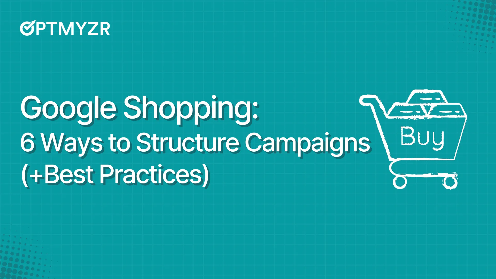 How to Segment Products in Your Google Shopping Ads Like a Pro